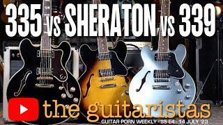 Epiphone Sheraton II vs ES335 vs ES339 🎸 Side By Side Comparison 🎸Which Would You Choose [upl. by Kcir171]