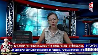 SHOWBIZ SIDELIGHTS with MYRA MARASIGANPEÑARANDA  November 9 2024 [upl. by Narrad]