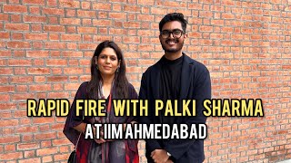 Rapid Fire with Palki Sharma at IIM Ahmedabad iimahmedabad iima pgpx [upl. by Sayers]