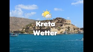 Kreta Wetter  Temperaturen Klima und Jahreswetter [upl. by Marlene]