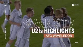 Checkatrade Highlights AFC Wimbledon 0  1 Swans U21s [upl. by Aranahs]