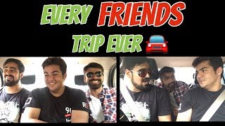 Every Friends Trip ever  Ashish Chanchlani [upl. by Casanova56]