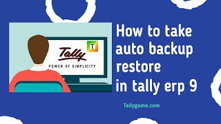 How to take auto back up and restore data in tally erp 9 [upl. by Zehcnas]