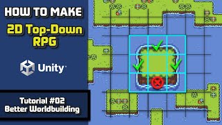 HOW TO MAKE A 2D TOPDOWN RPG IN UNITY 2023  TUTORIAL 02  BETTER WORLDBUILDING [upl. by Iorgo]