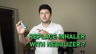 Replace inhaler with nebulizer [upl. by Alaaj34]