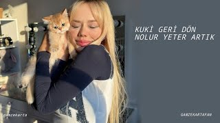 GAMZE KARTA gamzekartafan KUKİ GERİ DÖN NOLUR [upl. by Annhoj117]