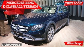 MercedesBenz EClass AllTerrain  First Look  Auto Expo 2018  ZigWheelscom [upl. by Kulda354]