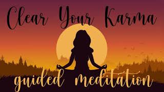 A Special Meditation to Clear Your Karma [upl. by Oicnevuj]