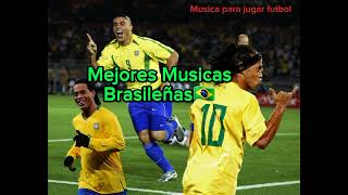 Mejores canciones para jugar futbol musica de Brazil🇧🇷 [upl. by Gavini]