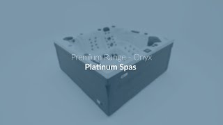 Platinum Spas  Premium Range  Onyx hot tub [upl. by Ayar693]