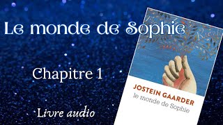 Le Monde de Sophie Jostein Gaarder Chapitre 1 Livre audio [upl. by Mcgill]