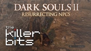 Dark Souls 2  Resurrecting NPCs [upl. by Reel]