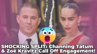 SHOCKING SPLIT Channing Tatum amp Zoë Kravitz Call Off Engagement kylie zoekravitz channingtatum [upl. by Heady]