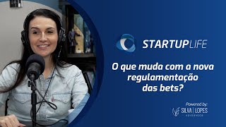 O que muda com a nova regulamentação das bets  Marúcia Rucks Bazk  Cortes do Startup Life [upl. by Janik]