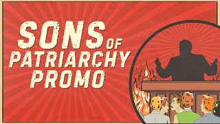 Sons of Patriarchy Promo [upl. by Aisa300]