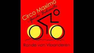 Circo Maximo ft Guido Belcanto  Ronde van Vlaanderen [upl. by Darrill356]