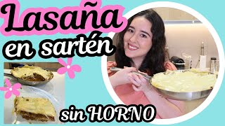 LASAÑA en SARTEN sin HORNO preparada en solo 25 MINUTOS [upl. by Terina164]