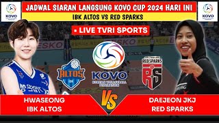 JADWAL LIVE RED SPARKS VS IBK ALTOS KOVO CUP 2024 HARI INI  VOLI KOREA SELATAN  LIVE TVRI SPORT [upl. by Nellahs]