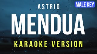 Mendua  Astrid Karaoke MALE KEY  NADA PRIA [upl. by Mariellen]