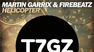 MartinGarrix amp Firebeatz Helicopter Original Mix High Tone 2014 [upl. by Iahk928]