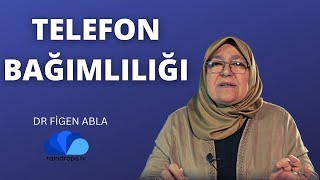 TELEFON BAĞIMLILIĞI  DR FİGEN ABLA  YENİ BÖLÜM [upl. by Normak]