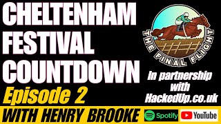 Cheltenham Festival Countdown  Episode 2 with Henry Brooke [upl. by Larimor]