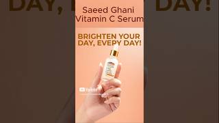 Saeed Ghani Vitamin C Serum For Brightening Skin  shorts  cosmeticscosmeticsbyab [upl. by Aneg]