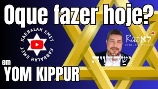 Oque fazer hoje em YOM KIPPUR kabbalahemet [upl. by Ise]