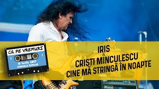 Iris amp Cristi Minculescu  Cine mă strigă în noapte live  Ca pe vremuri [upl. by Aneleh]