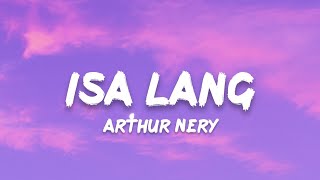 Arthur Nery  Isa Lang Lyrics quotkung mangaakit akit ka na naman pwede bang sa akin akin langquot [upl. by Naima]