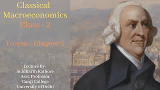 Macro Economics  Classical Theory  Class 2  Froyen Chapter 3 [upl. by Hpejsoj]