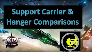 Support Carrier amp Hanger Comparisons  Star Trek Online [upl. by Neirad]