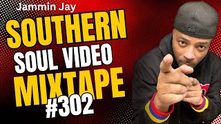 Southern Soul Video Mixtape 302 by Jammin Jay [upl. by Stempien]