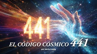 ¿Qué Es el Código Cósmico 441 La Clave Oculta para tu Ascensión Espiritual [upl. by Enowtna]