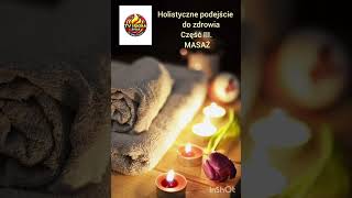 Iskraj2f Holistyczne podejście do zdrowia cz III  Masaż [upl. by Seka509]