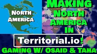 Making Continents in Territorialio Part 5  North America Gaming w OsaidampTaha [upl. by Analahs]