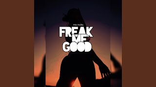 Freak Me Good FMG [upl. by Luhem208]