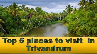 Top 5 places to visit in Trivandrum  Tourist Places  Thiruvananthapuram Tourism [upl. by Anekahs215]