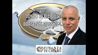 MONDO IN BILICO BORSE SUI MASSIMI [upl. by Edyaj]