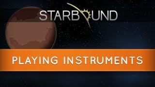 Starbound  How to Play Instruments and Add Songs Including the Ocarina [upl. by Jolee480]