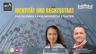 MCC Podcast Identität und Rechtsstaat – das Dilemma säkularisierter Staaten [upl. by Redneval]