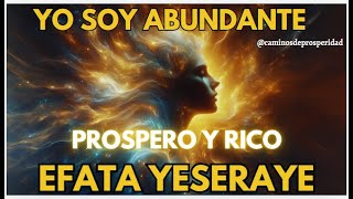 🌟MILAGROSO ÉFATA YESERAYE ¡YO SOY LA CLAVE PARA LA RIQUEZA PROSPERIDAD Y ABUNDANCIA INFINITA💰 [upl. by Yorker297]