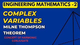 Lec29  MilneThompson MT Theorem  Harmonic Conjugate  Unit 4  Complex Variables  M2 [upl. by Ainnet]