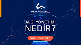 Algı Yönetimi nedir SoruCevap Bölüm 1 [upl. by Gorey]