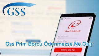 GSS Prim Borcu Ödenmezse Ne Olur [upl. by Zeitler]