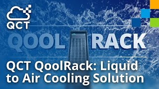 QCT QoolRack  Liquid to Air Cooling Solution [upl. by Enreval575]