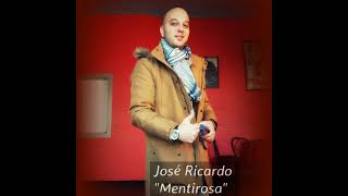 José Ricardo  Mentirosa 2018 [upl. by Ultun841]