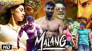 Malang Full HD Movie  Aditya Roy Kapur  Anil Kapoor  Disha Patani  Kunal Khemu  Review amp Story [upl. by Martynne]