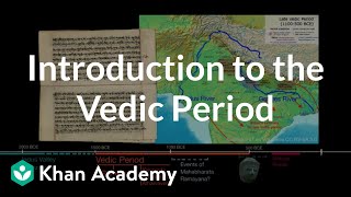 Introduction to the Vedic Period  World History  Khan Academy [upl. by Valera738]