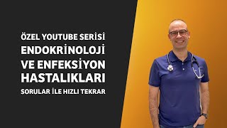 ENDOKRÄ°NOLOJÄ° VE ENFEKSÄ°YON HASTALIKLARI SORULARLA HIZLI TEKRAR [upl. by Kellia127]